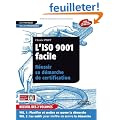 L'ISO 9001 facile : R�ussir sa d�marche de certification en 2 volumes