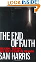 The End of Faith: Religion, Terror, and the Future of Reason