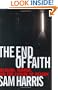 The End of Faith: Religion, Terror, and the Future of Reason