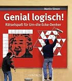 Genial logisch!: R&auml;tselspa&szlig; f&uuml;r Um-die-Ecke-Denker - Martin Simon