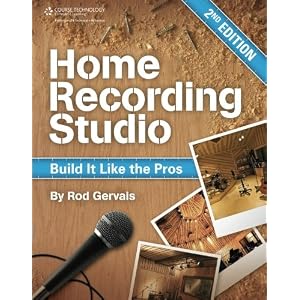 Home Recording Studio: Build It Like the Pros