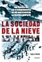 sociedad de la nieve, La (Spanish Edition)