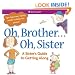 Oh, Brother... Oh, Sister!: A Sister's Guide to Getting Along (American Girl)