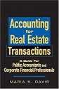 Accounting for Real Estate Transactions: A Guide for Public Accountants and Corporate Financial Professionals