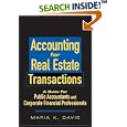 Accounting for Real Estate Transactions: A Guide For Public Accountants and Corporate Financial Professionals