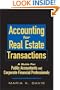 Accounting for Real Estate Transactions: A Guide For Public Accountants and Corporate Financial Professionals