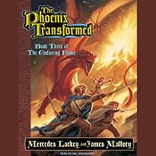 The Phoenix Transformed: Book Three of the Enduring Flame | [James Mallory, Mercedes Lackey]