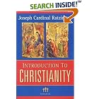 Introduction To Christianity (Communio Books) by Joseph Cardinal Ratzinger, Pope Benedict XVI, Benedict, and J. R. Foster