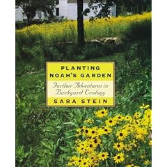 Planting Noah's Garden: Further Adventures in Backyard Ecology