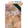 Money : An Owners Manual : A Personal Guide to Financial Freedom (Enhanced & Expanded Edition)