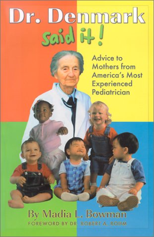 City Travel Guides Discounted  Books : Dr. Denmark Said It!: Advice for Mothers from America's Most Experienced Pediatrician