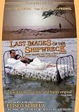 Last Images of the Shipwreck