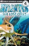 Atlantis: The Lost City (DK Readers: Level 4 (Turtleback))