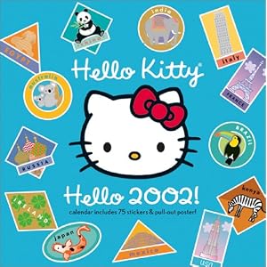 Hello Kitty Hello 2002 Calendar: Includes 75 Stickers and Pull-Out Poster [Wall Calendar] [Calendar]