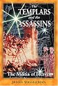 The Templars and the Assassins: The Militia of Heaven