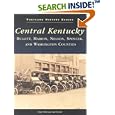 Central Kentucky: Bullitt, Marion, Nelson, Spencer, and Washington Counties (KY) (Postcard History Series) by Dixie Hibbs and Carl Howell