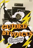 Guided By Voices - The Electrifying Conclusion [2004] [DVD] [2005]