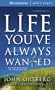 Life You've Always Wanted, The