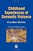 Childhood Experiences of Domestic Violence: The Herd, Primal Horde, Crowds and Masses