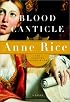 Blood Canticle (The Vampire Chronicles)