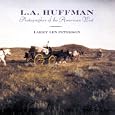 L. A. Huffman: Photographer of the American West