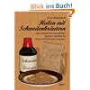 Heilen mit Schwedenkr�utern: Das bew�hrte Hausmittel gegen zahlreiche Gesundheitsbeschwerden