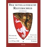 Der mittelalterliche Reiterschildvon "Jan Kohlmorgen"