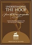 Understanding the Hoof--From the Horse's Perspective