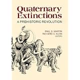 Quaternary Extinctions: A Prehistoric Revolution