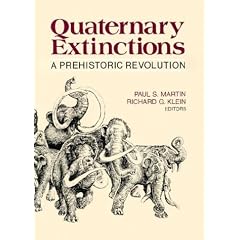 Quaternary Extinctions: A Prehistoric Revolution