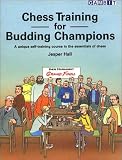 Chess Training for Budding Champions by Jesper Hall
