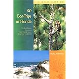 30 eco trips in florida the best nature excursions and how to leave only your footprints wild florida