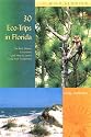 30 Eco-Trips in Florida: The Best Nature Excursions (and How to Leave Only Your Footprints) (Wild Florida)