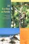 30 Eco-Trips in Florida: The Best Nature Excursions (and How to Leave Only Your Footprints) (Wild Florida)
