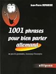 1001 Phrases pour bien parler alleman...
