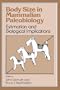 Body Size in Mammalian Paleobiology: Estimation and Biological Implications