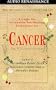 Cancer : A Guide for Alternative Self-Healing Techniques (Mind/Body Medicine Library)