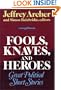 Fools, Knaves, and Heroes: Great Political Short Stories