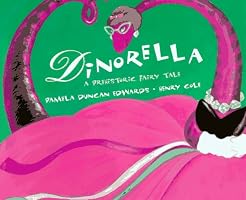 Dinorella: A Prehistoric Fairy Tale