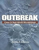 Outbreak: Cases in Real-world Microbiology
