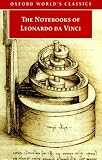 The Notebooks of Leonardo da Vinci (Oxford World's Classics) The Notebooks of Leonardo da Vinci (Oxford World's Classics)
