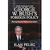 The Legacy of George W. Bush's Foreign Policy: Moving beyond Neoconservatism