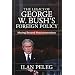 The Legacy of George W. Bush's Foreign Policy: Moving beyond Neoconservatism