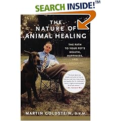 The Nature of Animal Healing: The Path to Your Pet's Health, Happiness, and Longevity