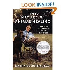 The Nature of Animal Healing: The Path to Your Pet's Health, Happiness, and Longevity