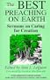 The Best Preaching on Earth: Sermons on Caring for Creation