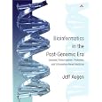 Bioinformatics in the Post-Genomic Era: Genome, Transcriptome, Proteome, and Information-Based Medicine by  Jeff Augen