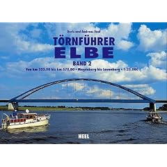 T�rnf�hrer Elbe, Band 2: Von km 323,00 bis km 570,00. Von Magdeburg bis Lauenburg