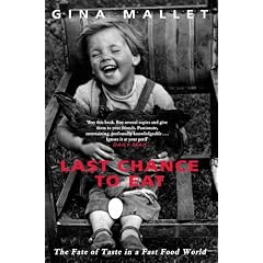 Last Chance to Eat: The Fate of Taste in a Fast Food World