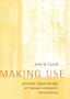Making Use: Scenario-Based Design of Human-Computer Interactions